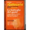 Il Golosario. Le botteghe del gusto. Vol 3