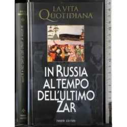 In Russia al tempo dell'ultimo zar