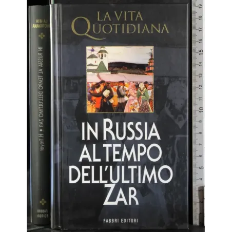 In Russia al tempo dell'ultimo zar