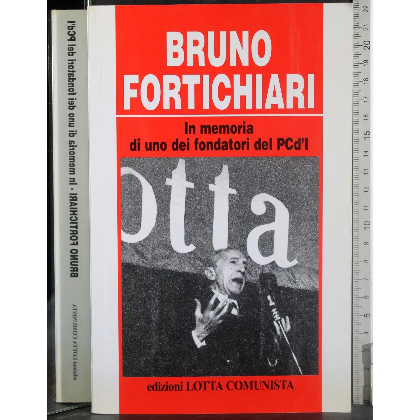 Bruno Fortichiari.  Memoria dei fondatori del PCd'I