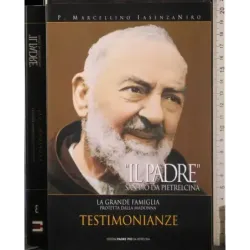 Il PadreSan Pio da Pietralcina. Testimonianze. 3 Parte