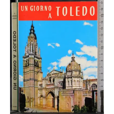 Un giorno a toledo