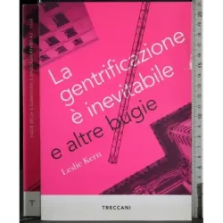 La gentrificazione è inevitabile e altre bugie