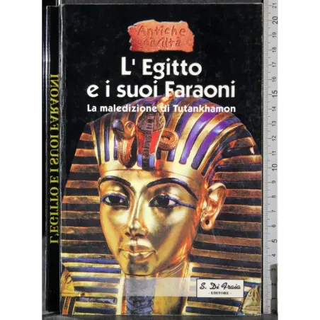 L'Egitto e i suoi Faraoni