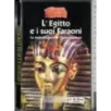 L'Egitto e i suoi Faraoni