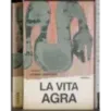 La vita agra