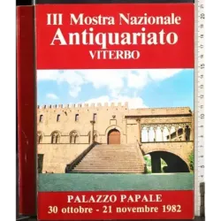 III Mostra nazionale antiquariato. Viterbo