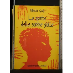 LO SPIRITO DELLE SABBIE GIALLE
