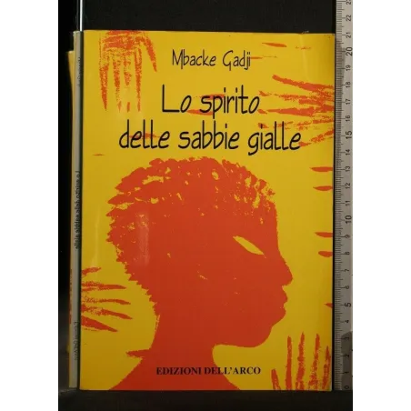 LO SPIRITO DELLE SABBIE GIALLE