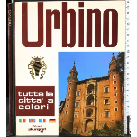 Urbino. Tutta la città a colori