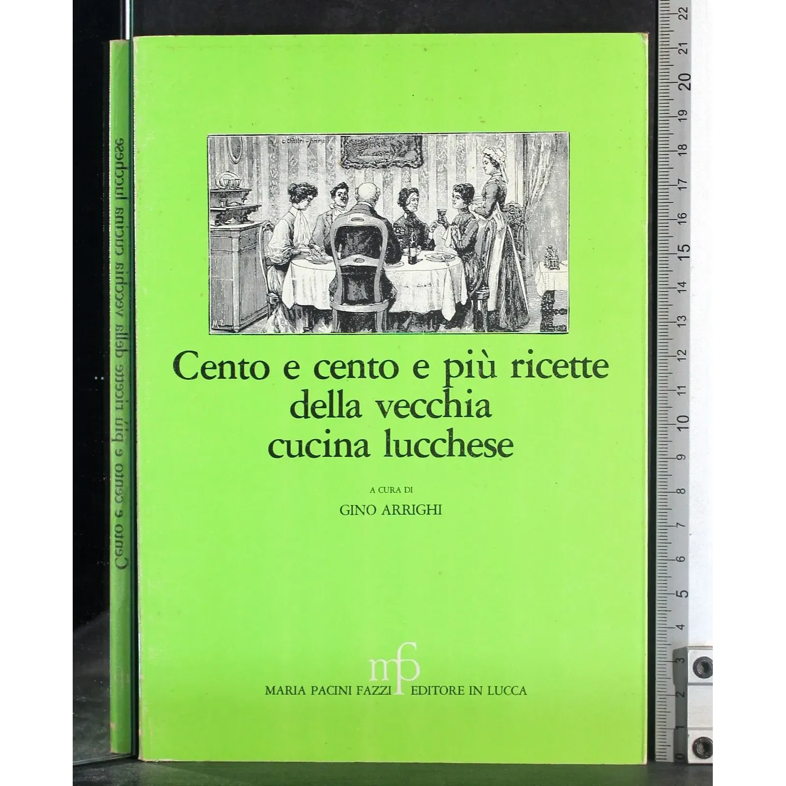 Cento e cento e più ricette della vecchia cucina lucchese