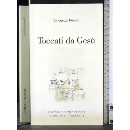 Toccati da Gesù