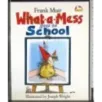 What a Mess goes to school
