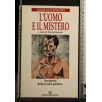 L'UOMO E IL MISTERO I TRE GIORNI DELLA RICERCA PSICHICA