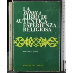 La Bibbia libro di autentica esperienza religiosa
