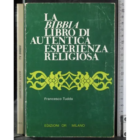 La Bibbia libro di autentica esperienza religiosa