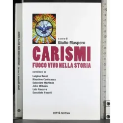 Carismi fuoco vivo nella storia