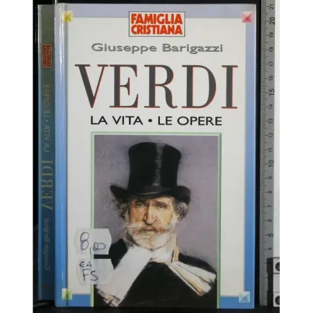 Verdi. La vita le opere