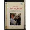 L'ETA' INQUIETA