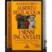 I sensi incantati