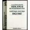 Vaticano II Bilancio & prospettive. 2 Volumi