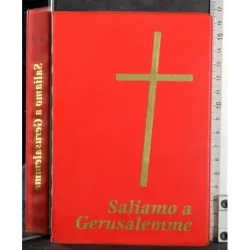 Saliamo a Gerusalemme