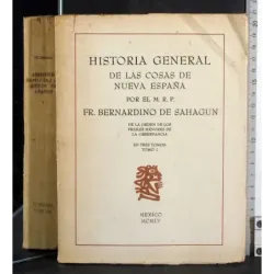 Historia general de las cosas de nueva espana. Tomo I