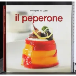 Monografie del Gusto. Il Peperone