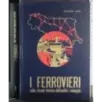 I ferrovieri 2 Volumi
