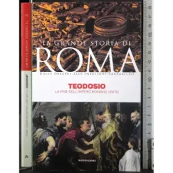 La grande storia di Roma. Teodosio