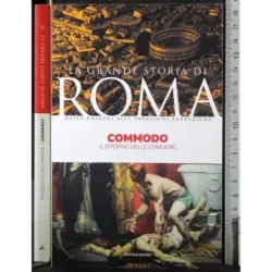 La grande storia di Roma. Commodo
