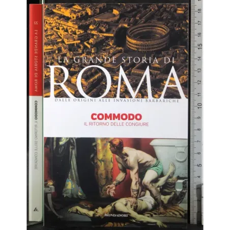 La grande storia di Roma. Commodo
