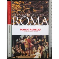 La grande storia di Roma. Marco Aurelio