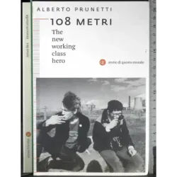 108 METRI. The new working class hero