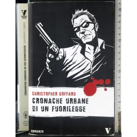 Cronache urbane di un fuorilegge