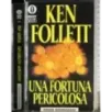 Una fortuna pericolosa