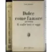 Dolce come l'amore ovvero il caffè ieri e oggi