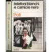 Telefoni bianchi e camicie nere