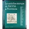 Le antiche stampe di PaVia e Provincia