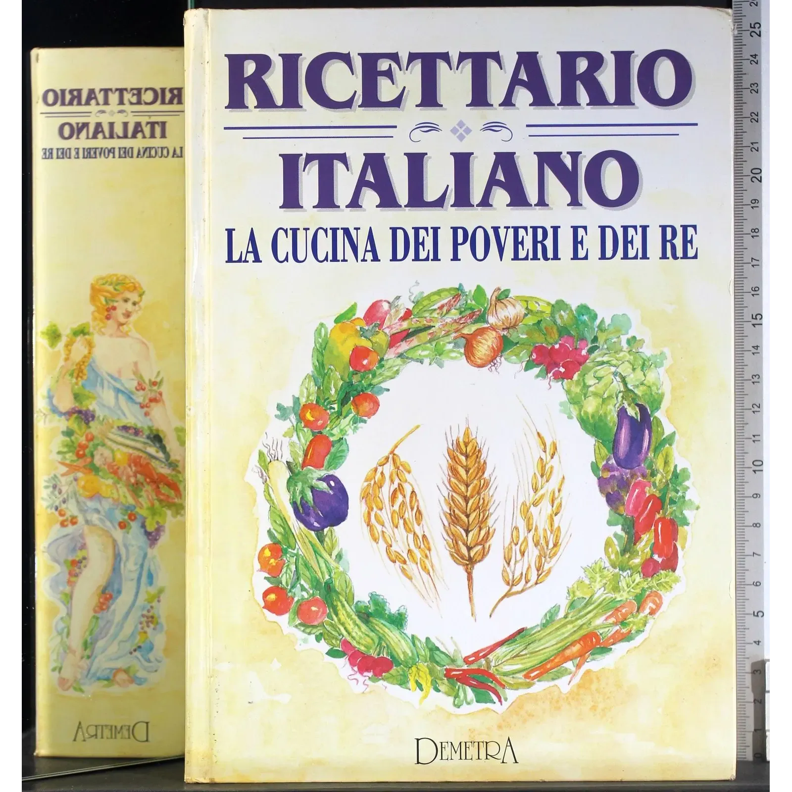 Ricettario italiano. La cucina dei poveri e dei re