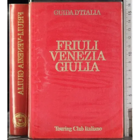 Guida d'Italia. Friuli Venzia Giulia