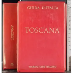 Guida d'Italia. Toscana