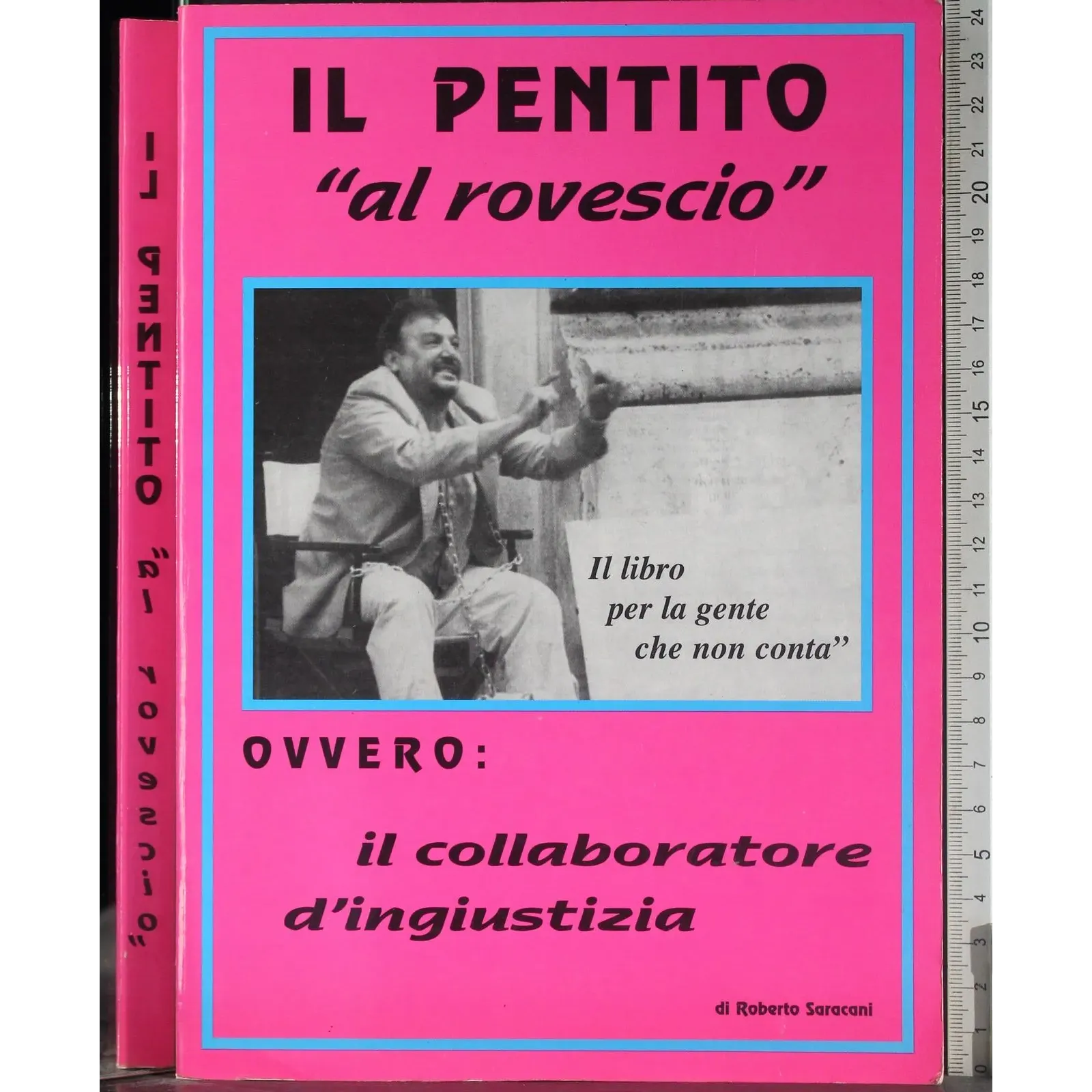 Il pentito al rovescio. Ovvero il collaboratore d'in..