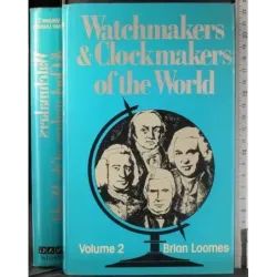 Watchmakers & Clockmakers of the World. Vol 2