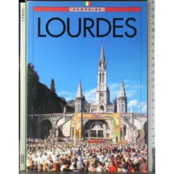 Scoprire Lourdes