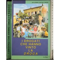 I drogati che hanno vinto la droga