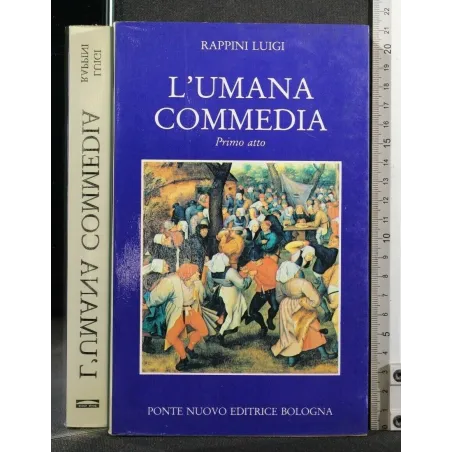L'UMANA COMMEDIA PRIMO ATTO