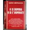 O si domina o si è dominati