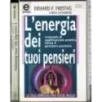L'energia dei tuoi pensieri