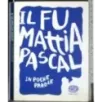 Il fu Mattia Pascal. In poche parole